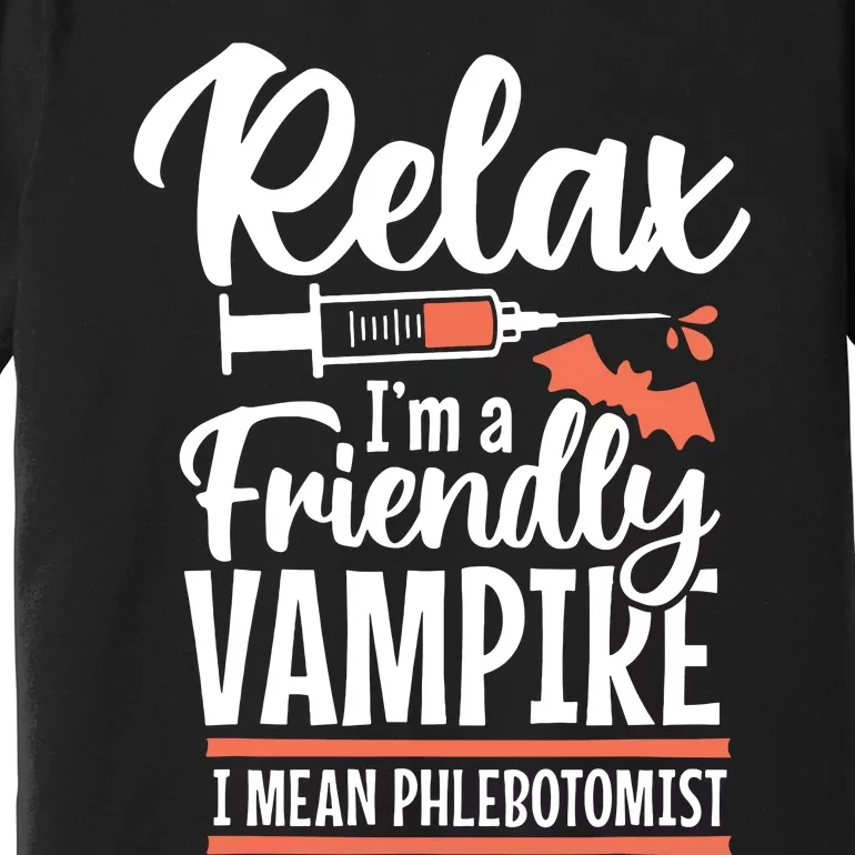 Funny Vampire Phlebotomist Phlebotomy Technician Tech Nurse Premium T-Shirt