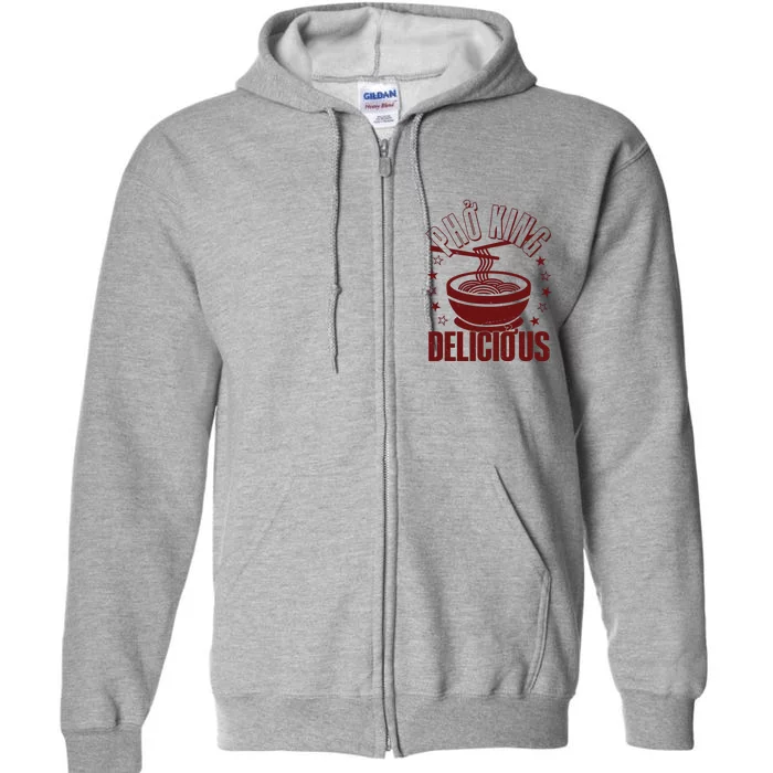 Funny Vintage PHO King Delicious Full Zip Hoodie