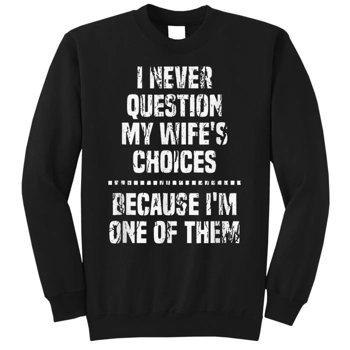 Funny Valentine Quote Clothes From Wife For Husband Tall Sweatshirt