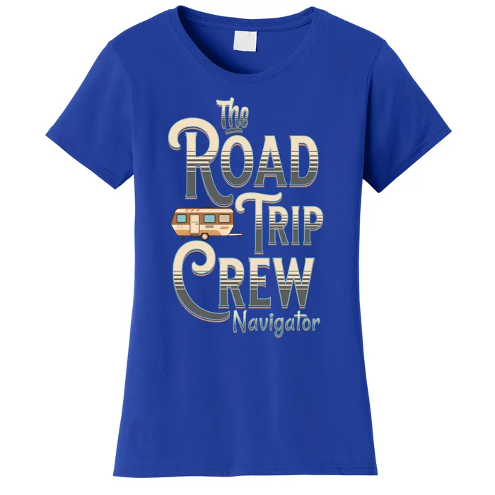 Family Vacation Road Trip Crew Navigator Travel Trailer Gift Women's T-Shirt