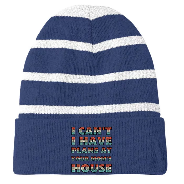 Funny Vintage Retro I Can't I Got Plans At Your Mom's House Striped Beanie with Solid Band