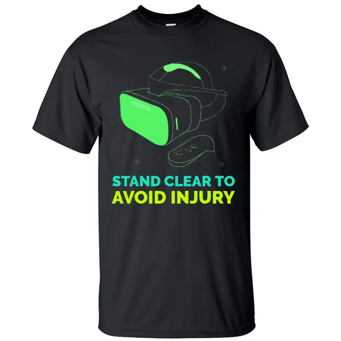 Funny Virtual Reality Hazard VR Stay Clear To Avoid Injury Tall T-Shirt