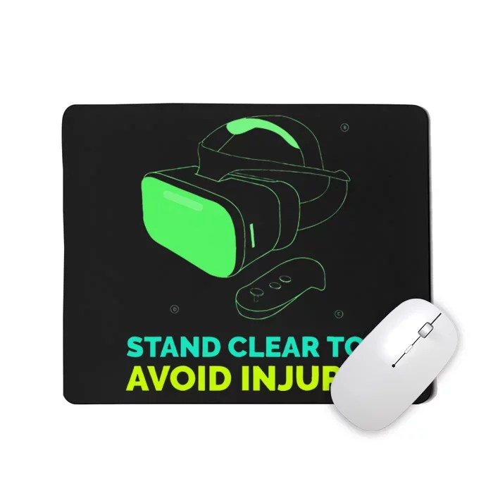 Funny Virtual Reality Hazard VR Stay Clear To Avoid Injury Mousepad