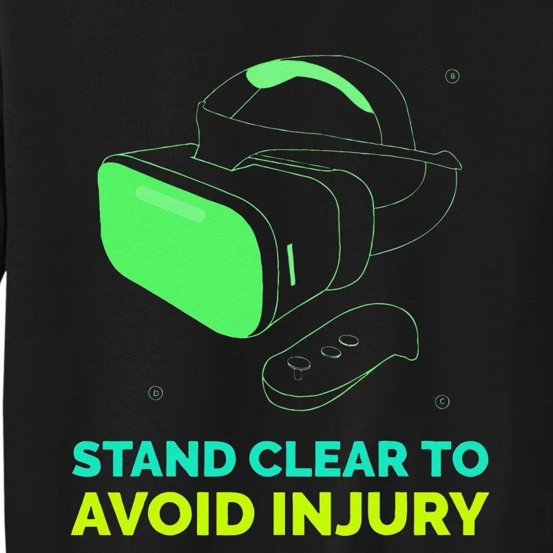 Funny Virtual Reality Hazard VR Stay Clear To Avoid Injury Tall Sweatshirt