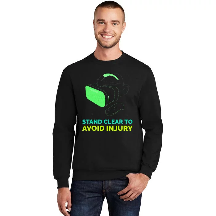 Funny Virtual Reality Hazard VR Stay Clear To Avoid Injury Tall Sweatshirt