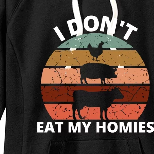 Funny Vegan Retro Style I Don't Eat My Homies Vegan Gift Women's Fleece Hoodie