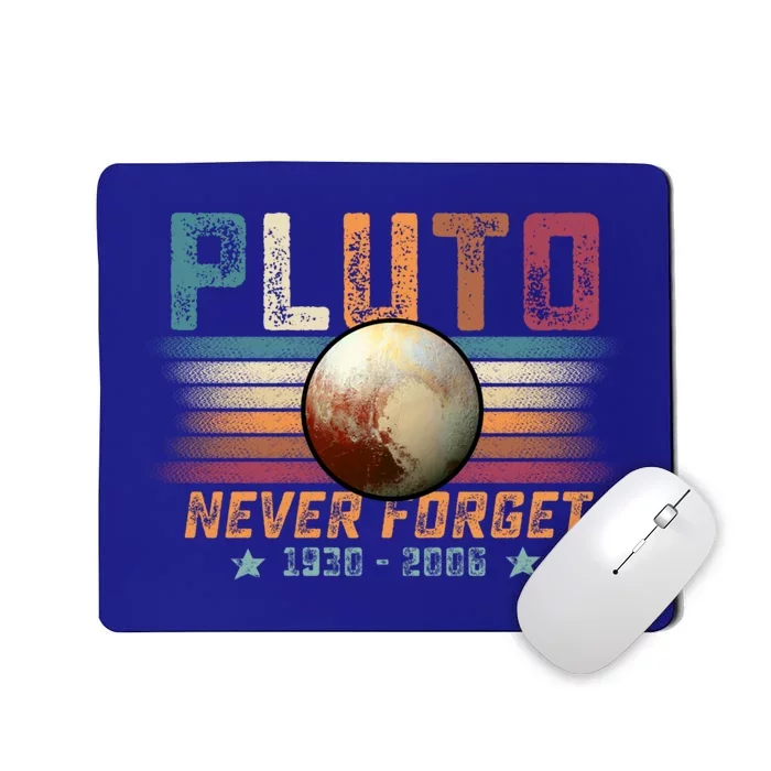 Funny Vintage Retro Space Planet Science Never Forget Pluto Funny Gift Mousepad