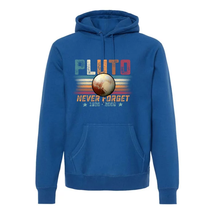 Funny Vintage Retro Space Planet Science Never Forget Pluto Gift Premium Hoodie