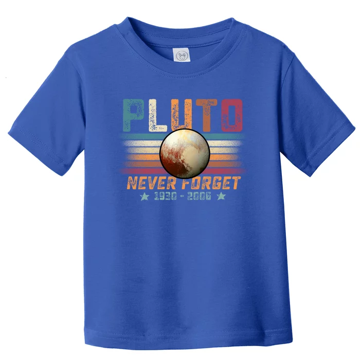 Funny Vintage Retro Space Planet Science Never Forget Pluto Gift Toddler T-Shirt