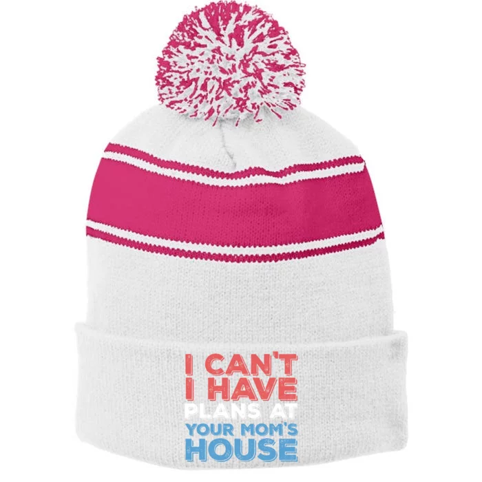 Funny Vintage Retro I Can't I Got Plans At Your Mom's House Stripe Pom Pom Beanie