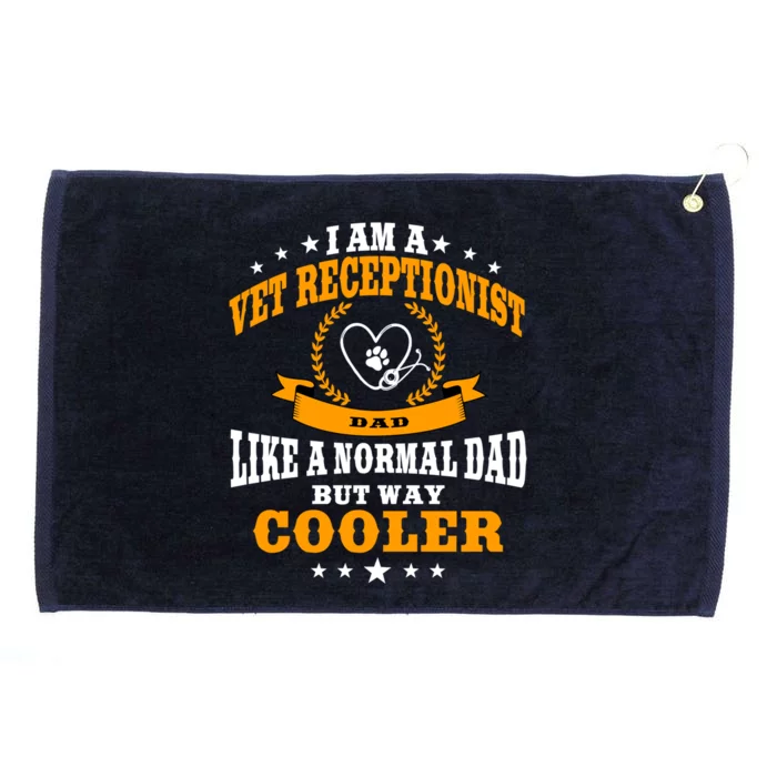 Funny Vet Receptionist Dad Outfit Gift Grommeted Golf Towel