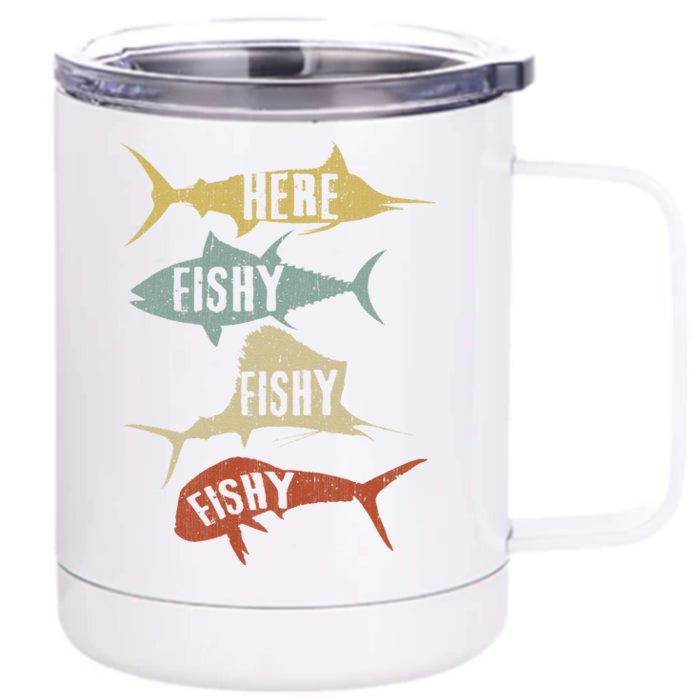 Funny Vintage Saltwater Fishing Here FishyFishy Front & Back 12oz Stainless Steel Tumbler Cup