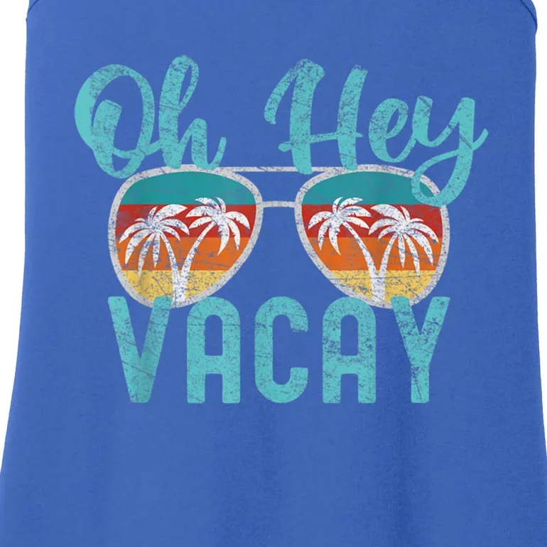 Family Vacation Summer Vacation Trip Oh Hey Vacay Cute Gift Ladies Essential Tank