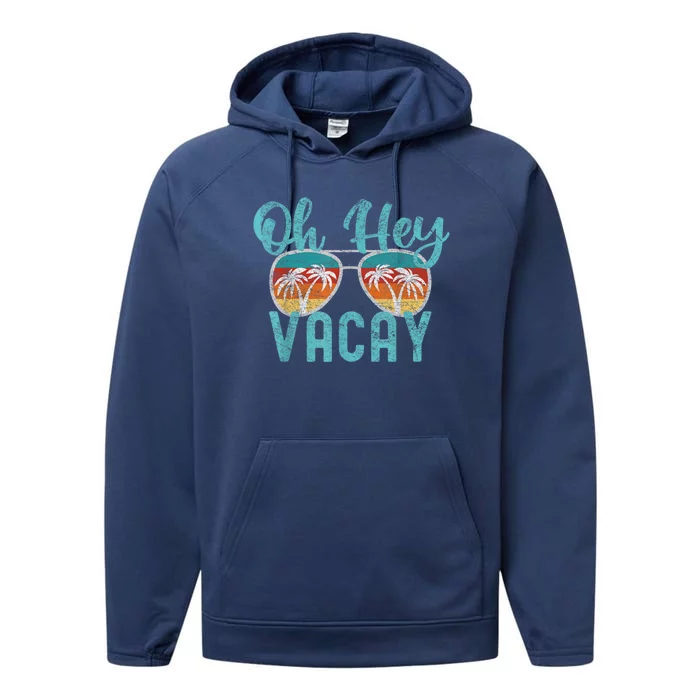 Family Vacation Summer Vacation Trip Oh Hey Vacay Cute Gift Performance Fleece Hoodie