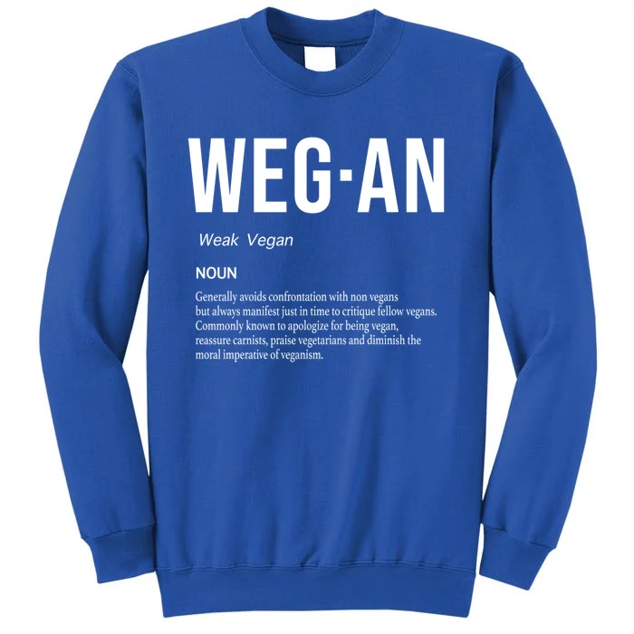 Funny Vegan Saying Quote Veganism Gift Wegan Definition Meaningful Gift Tall Sweatshirt