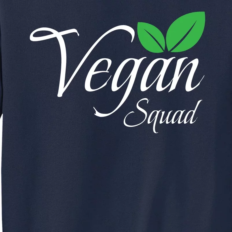 Funny Vegan Squad Vegetarian Veganism Diet Men Women Funny Vegan Tall Sweatshirt