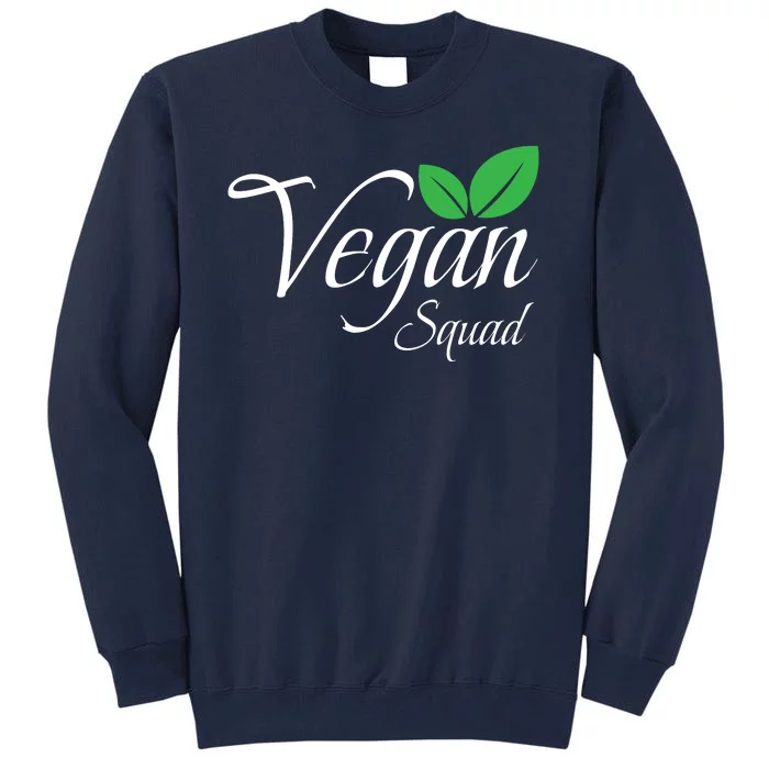 Funny Vegan Squad Vegetarian Veganism Diet Men Women Funny Vegan Tall Sweatshirt