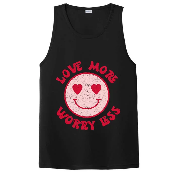 Funny Valentine Shirt Love More Worry Less Smile Face Meme Performance Tank