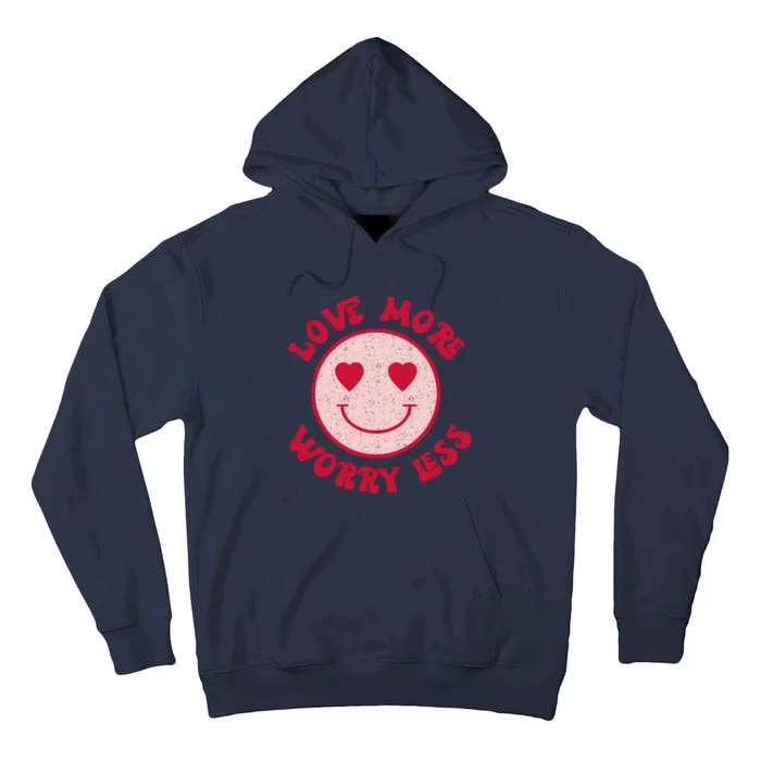 Funny Valentine Shirt Love More Worry Less Smile Face Meme Tall Hoodie