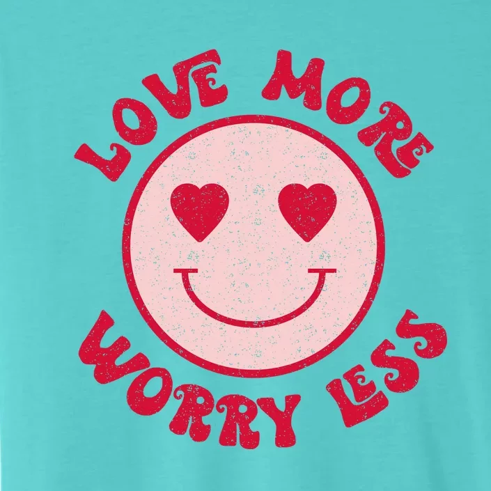 Funny Valentine Shirt Love More Worry Less Smile Face Meme ChromaSoft Performance T-Shirt