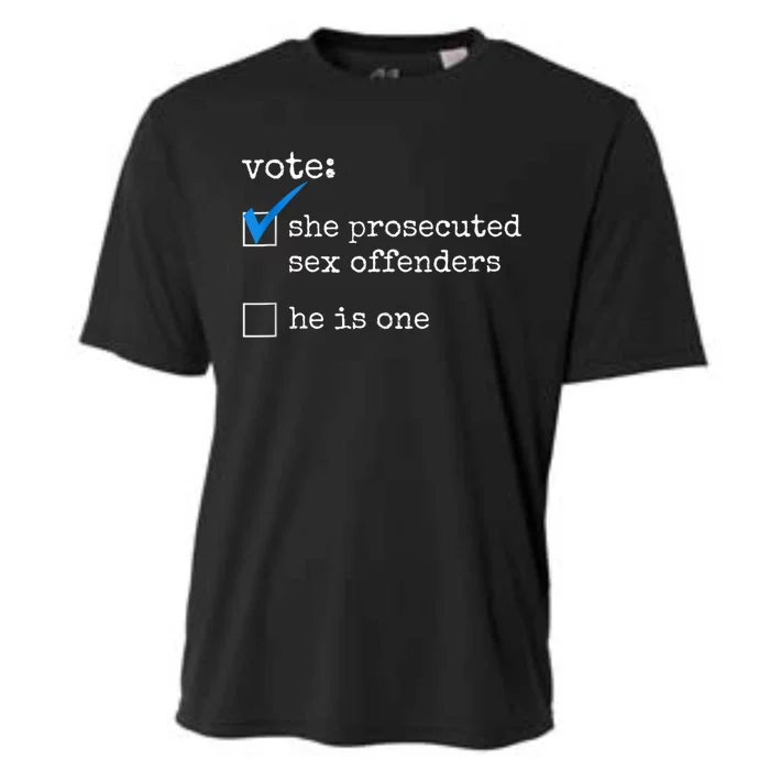 Funny Vote She Prosecuted Sex Offenders He Is One Cooling Performance Crew T-Shirt