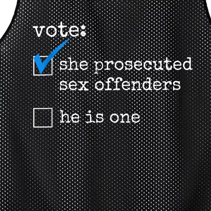 Funny Vote She Prosecuted Sex Offenders He Is One Mesh Reversible Basketball Jersey Tank