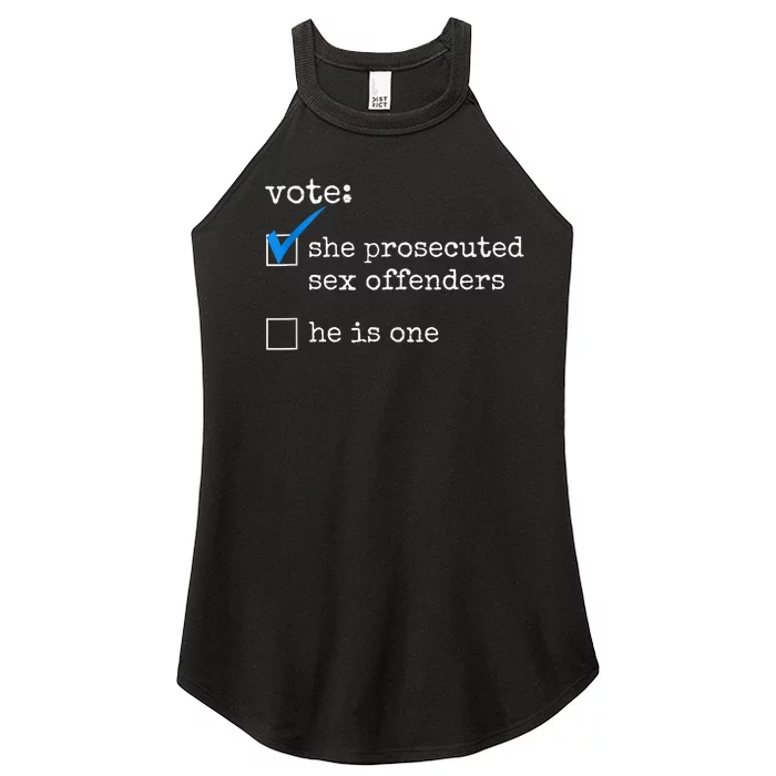 Funny Vote She Prosecuted Sex Offenders He Is One Women’s Perfect Tri Rocker Tank