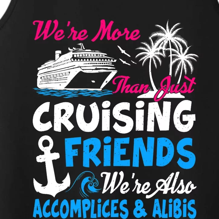 Funny Vacations Summer We're More Than Just Cruising Friends Performance Tank