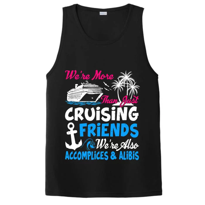 Funny Vacations Summer We're More Than Just Cruising Friends Performance Tank