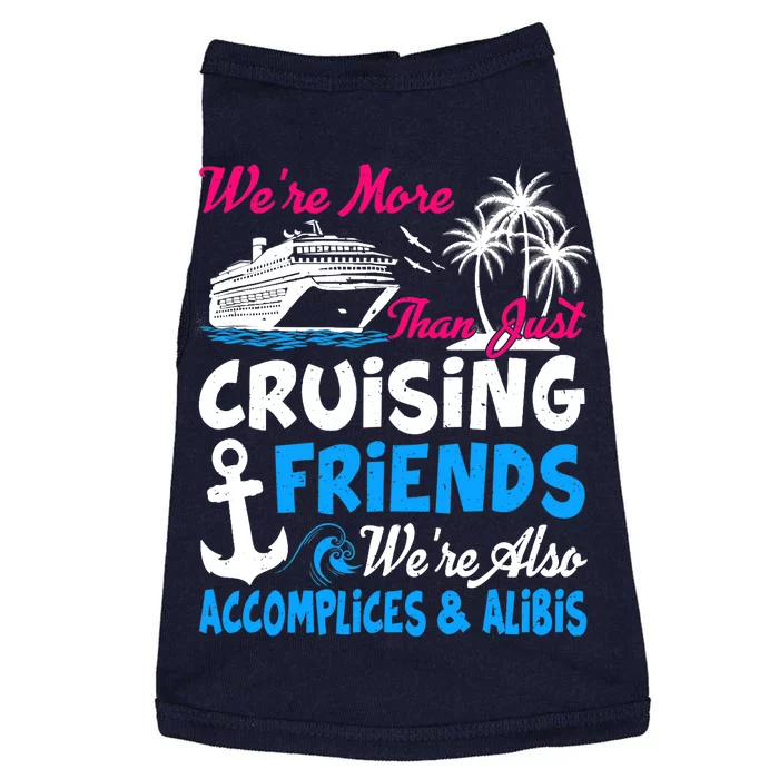 Funny Vacations Summer We're More Than Just Cruising Friends Doggie Tank