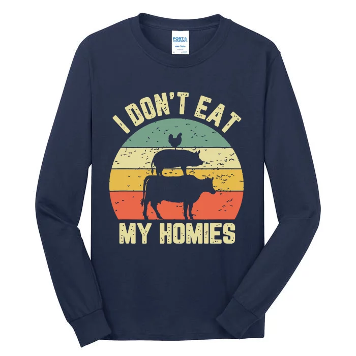 Funny Vegan Shirts I Dont Eat My Homies Vegetarian Vegan Tall Long Sleeve T-Shirt