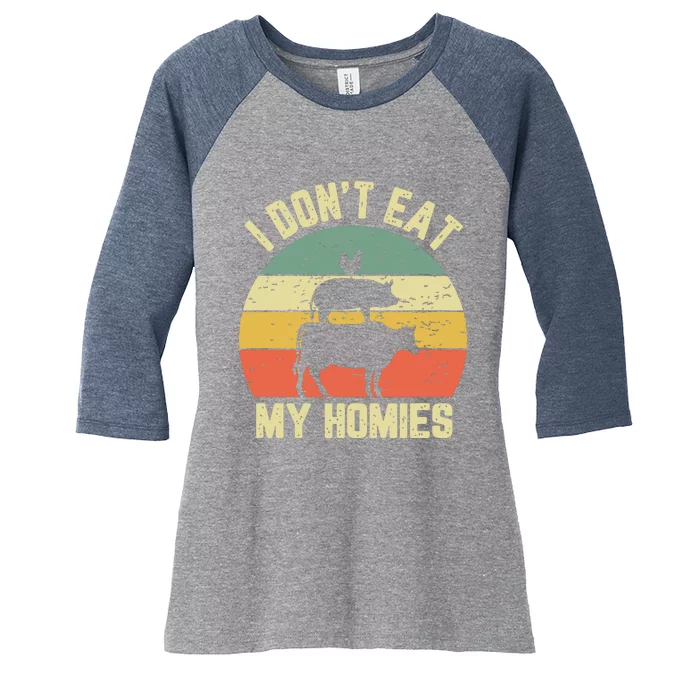 Funny Vegan Shirts I Dont Eat My Homies Vegetarian Vegan Women's Tri-Blend 3/4-Sleeve Raglan Shirt