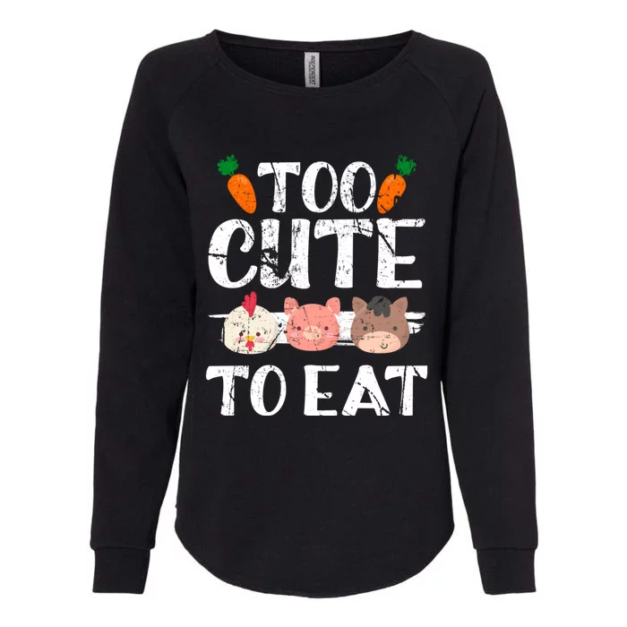 Funny Vegan Too Cute To Eat Vegetarian Save Animals Gift Womens California Wash Sweatshirt