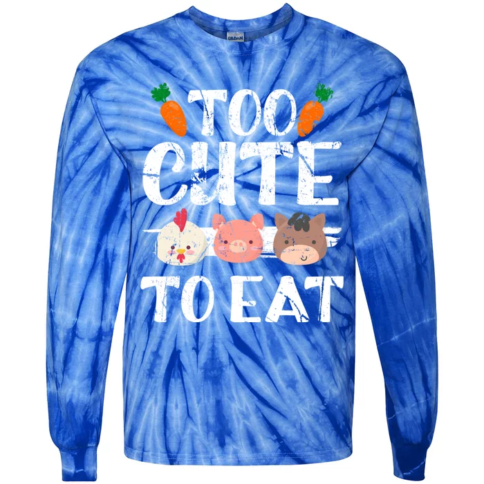 Funny Vegan Too Cute To Eat Vegetarian Save Animals Gift Tie-Dye Long Sleeve Shirt