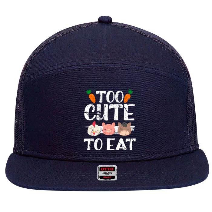 Funny Vegan Too Cute To Eat Vegetarian Save Animals Gift 7 Panel Mesh Trucker Snapback Hat