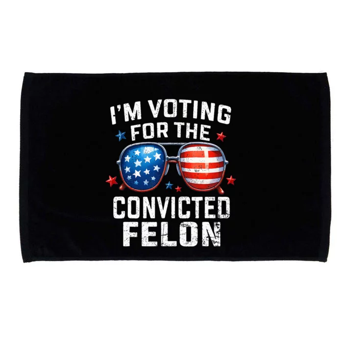 Funny Voting Trump 2024 IM Voting For The Convicted Felon Microfiber Hand Towel