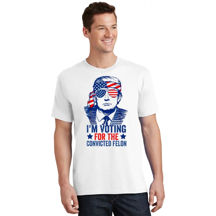 Funny Voting Trump 2024 IM Voting For The Convicted Felon T-Shirt