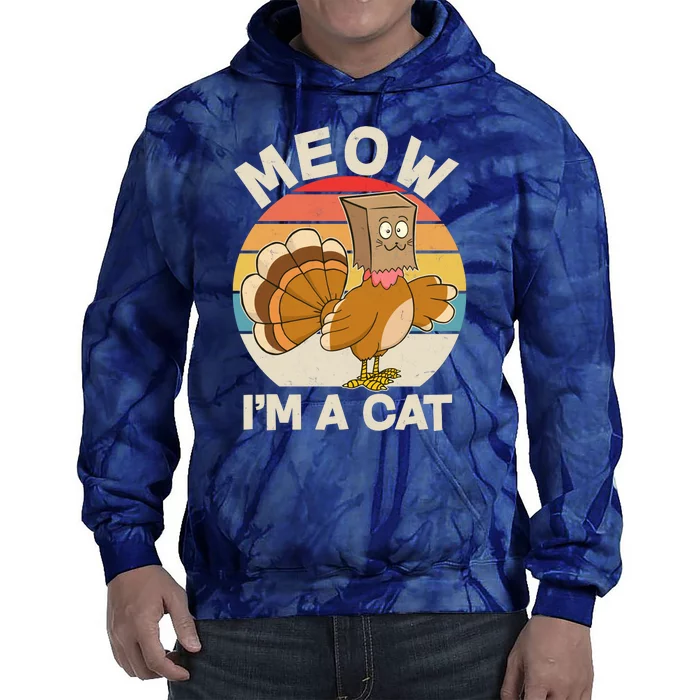 Funny Vintage Thanksgiving Turkey Meow I'm A Cat Tie Dye Hoodie