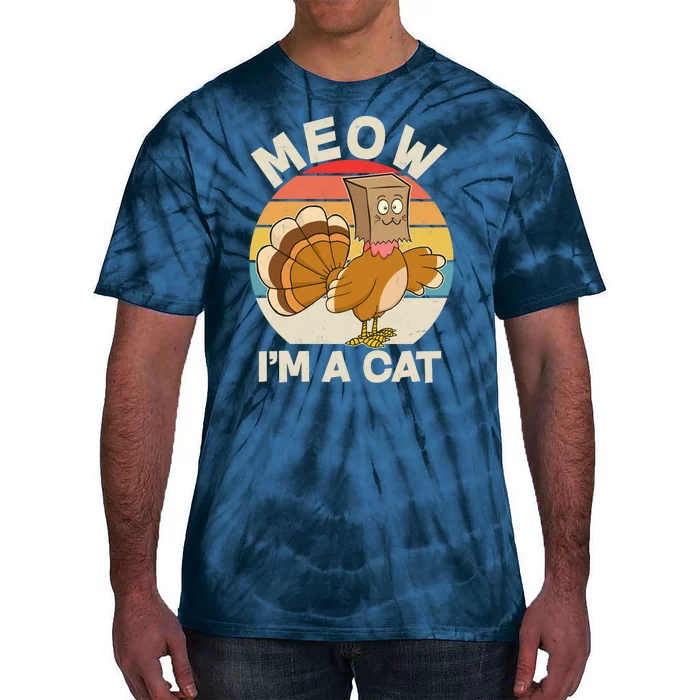 Funny Vintage Thanksgiving Turkey Meow I'm A Cat Tie-Dye T-Shirt