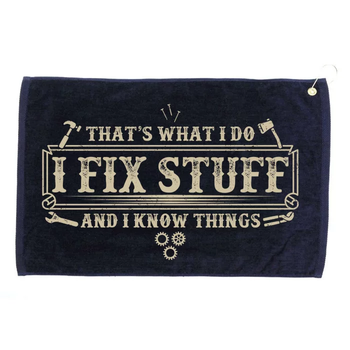 Funny Vintage Thats What I Do I Fix Stuff And I Know Things Grommeted Golf Towel