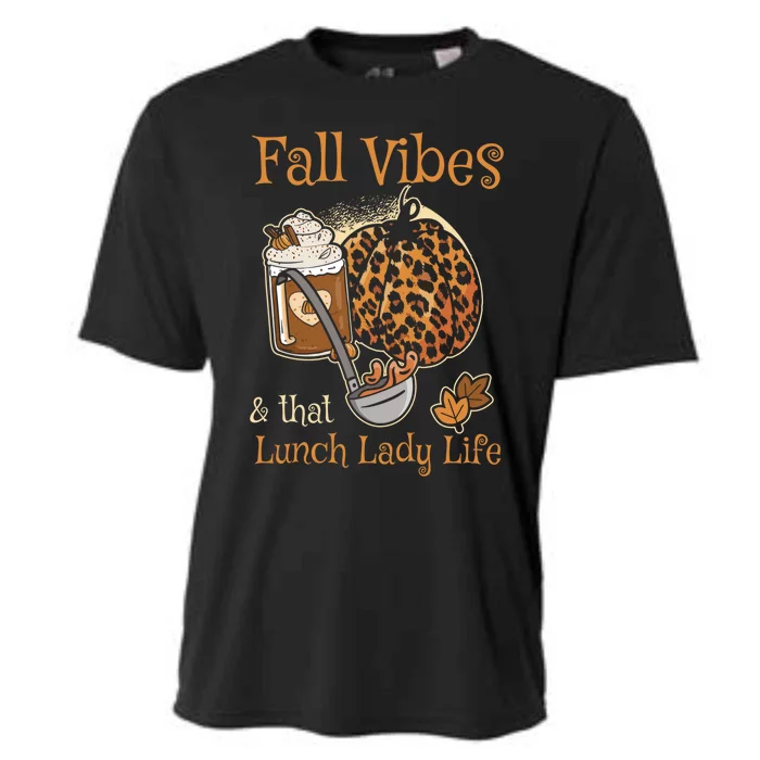 Fall Vibes That Lunch Lady Life Thanksgiving Cafeteria Staff Gift Cooling Performance Crew T-Shirt