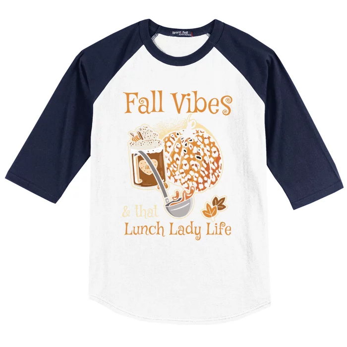 Fall Vibes That Lunch Lady Life Thanksgiving Cafeteria Staff Gift Baseball Sleeve Shirt