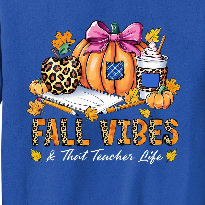 Fall Vibes & That Teacher Life Pencil Pumpkin Thanksgiving Tall Sweatshirt