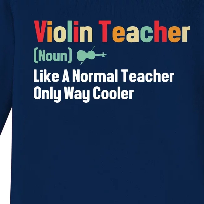 Funny Violin Teacher Definition Noun Only Way Cooler Music Premium Baby Long Sleeve Bodysuit