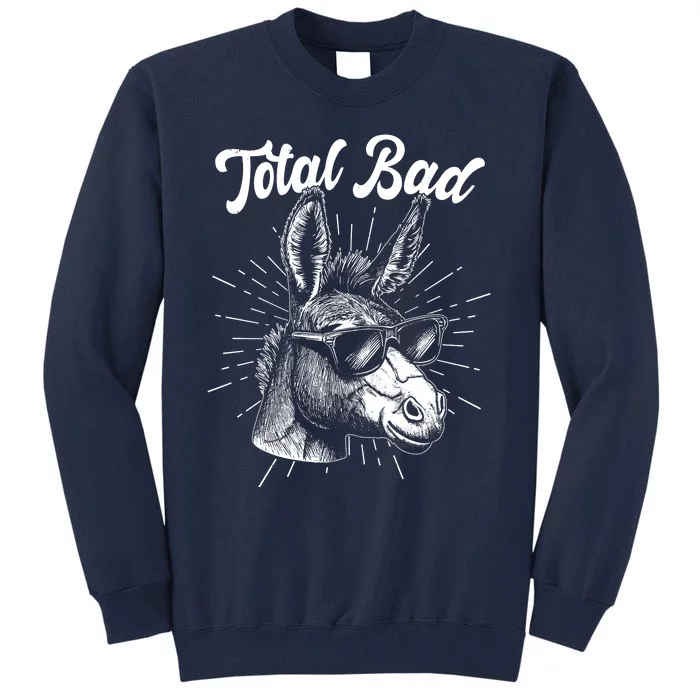 Funny Vintage Total Badass Tall Sweatshirt