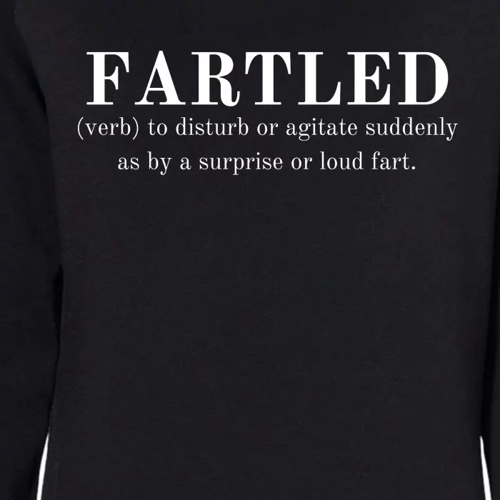 Frartled: Verb To Disturb Or Agitate Suddenly As By A Surprise Or Loud Fart Hu Womens California Wash Sweatshirt