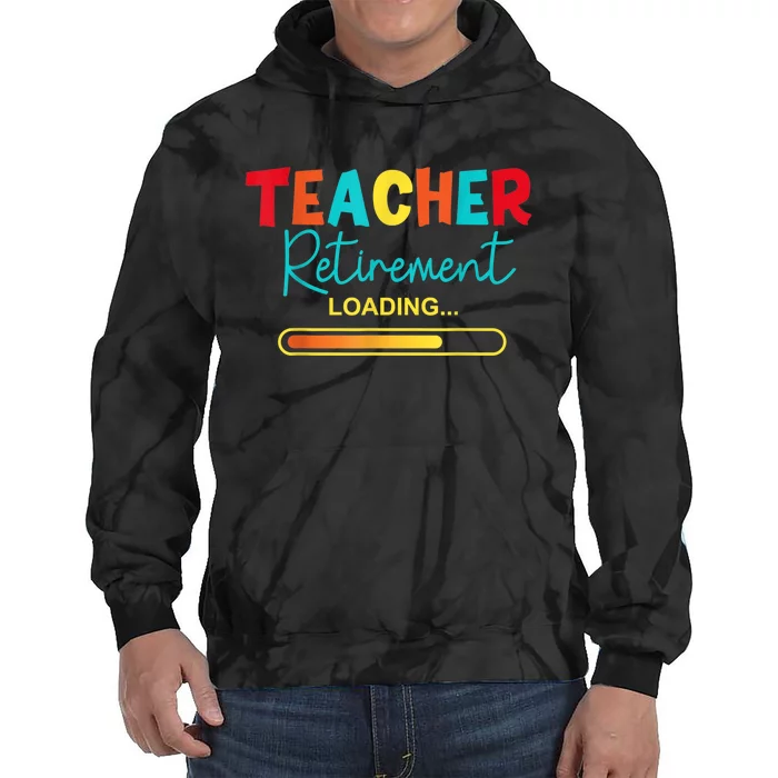 Funny Vintage Teacher Retirement Loading - Retired Teacher Tie Dye Hoodie