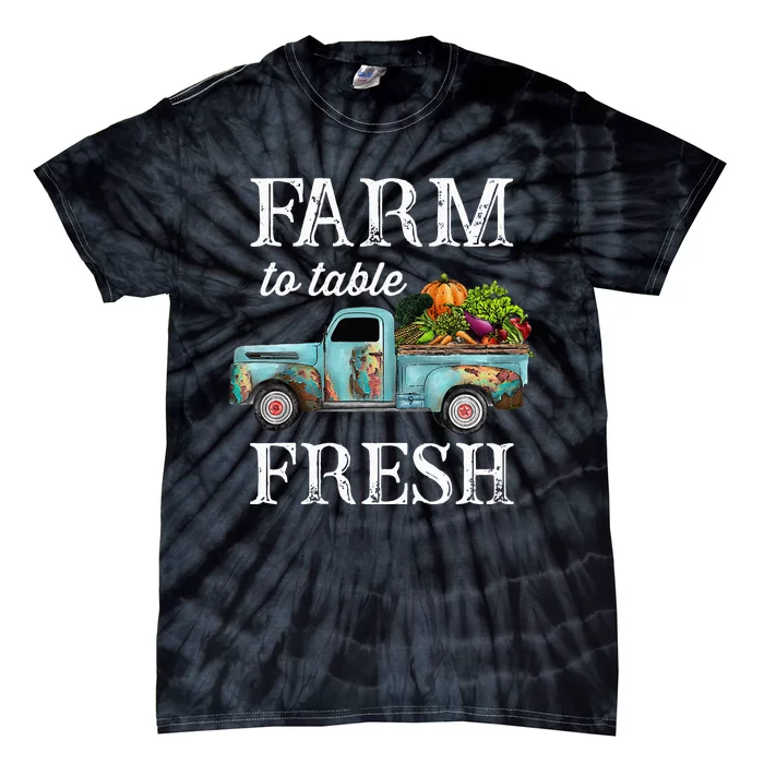 Farm Vegetables Truck Farm To Table Fresh Tie-Dye T-Shirt