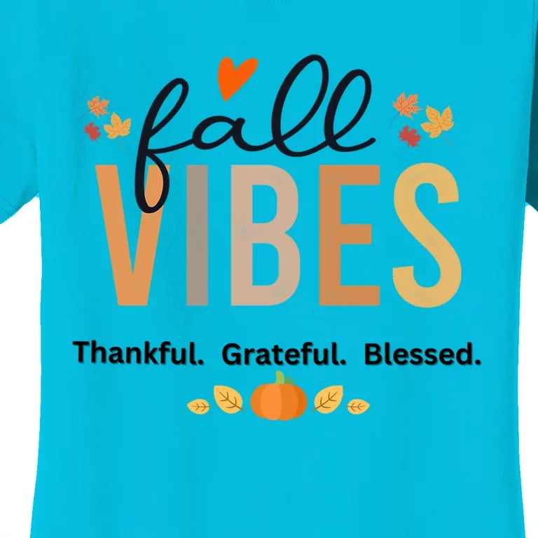 Fall Vibes Thankful Grateful Blessed Gift Women's T-Shirt