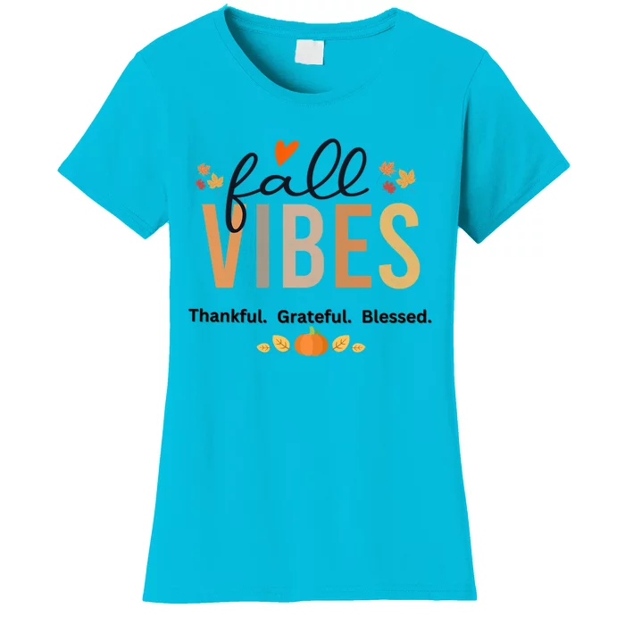 Fall Vibes Thankful Grateful Blessed Gift Women's T-Shirt